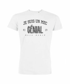 Teeshirt Homme - Je Suis Un Mec Génial Mais Marié
