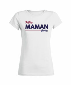 Teeshirt Femme - Future Maman Bordel