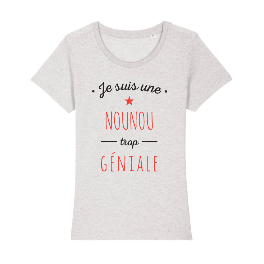 Teeshirt Femme - Je Suis Une Nounou Trop Géniale