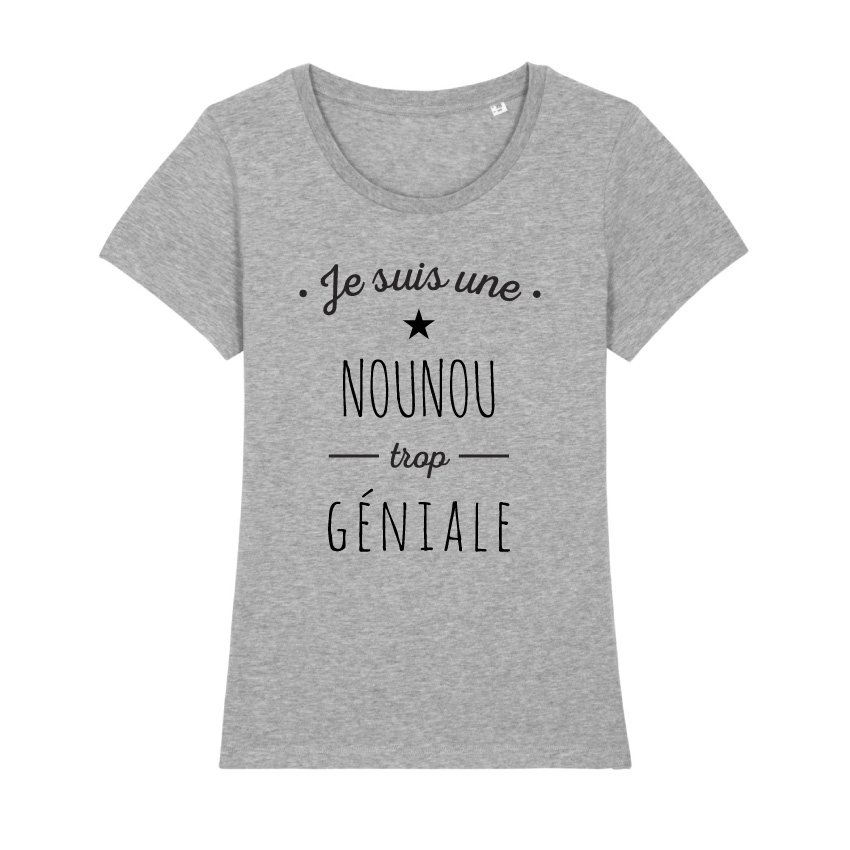 Teeshirt Femme - Je Suis Une Nounou Trop Géniale