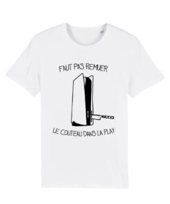 Teeshirt Homme - Faut Pas Remuer Le Couteau Dans La Play