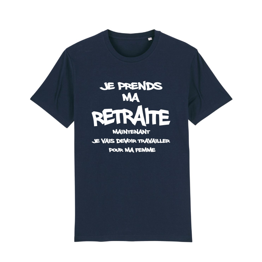 Teeshirt Homme - Je Prends Ma Retraite