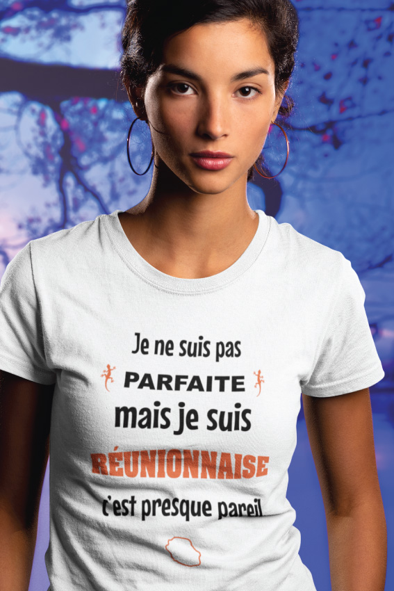 Je Ne Suis Pas Parfaite Mais Je Suis Réunionnaise C'est Presque Pareil