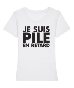 Teeshirt Femme - Je Suis Pile En Retard