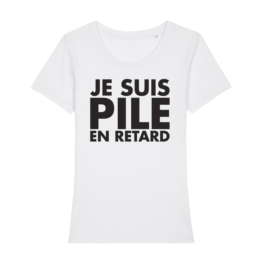 Teeshirt Femme - Je Suis Pile En Retard