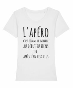 Teeshirt Femme - L'apéro C'est Comme Le Gainage Au Début Tu Tiens Et Après T'en Peux Plus