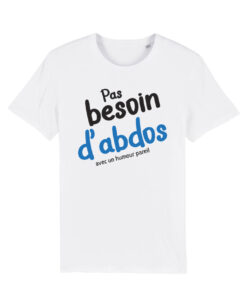 Teeshirt Homme - Pas Besoin D'abdos (Avec Un Humour Pareil)