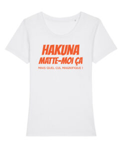 Teeshirt Femme - Hakuna Matte-Moi Ça