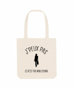 Tote Bag - J'peux Pas Ce N'est Pas Mon Chemin