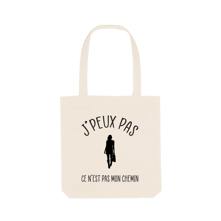 Tote Bag - J'peux Pas Ce N'est Pas Mon Chemin