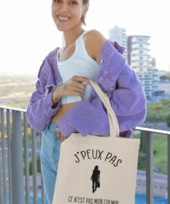 Tote Bag - J'peux Pas Ce N'est Pas Mon Chemin